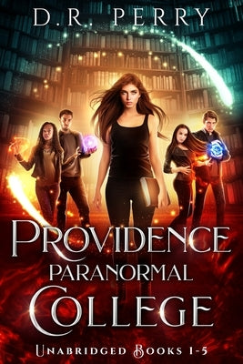 Providence Paranormal College Boxed Set One: Books 1-5 by Perry, D. R.