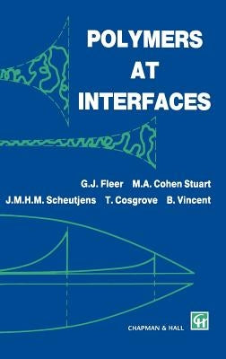 Polymers at Interfaces by Fleer, G. J.