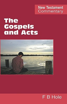 The Gospels and Acts by Hole, Frank Binford