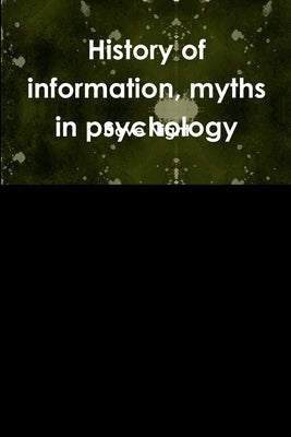 History of information, myths in psychology by Night, Dove