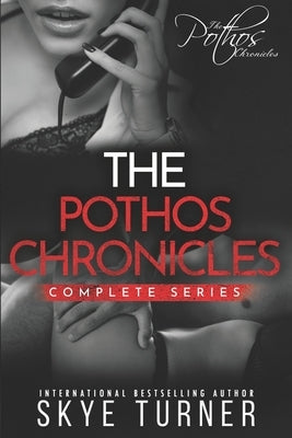 The Pothos Chronicles Complete Series by Turner, Skye