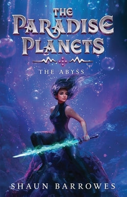 The Paradise Planets: The Abyss by Frederick, Julie
