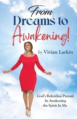 From Dreams to Awakening! by Larkin, Vivian