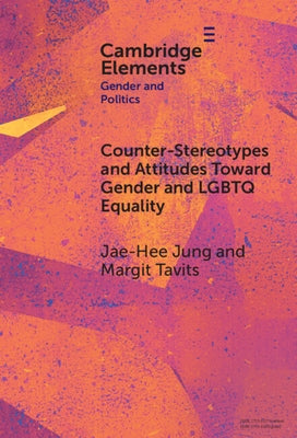 Counter-Stereotypes and Attitudes Toward Gender and LGBTQ Equality by Jung, Jae-Hee