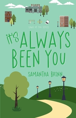 It's Always Been You by Brinn, Samantha