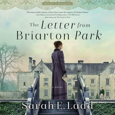 The Letter from Briarton Park by Ladd, Sarah E.