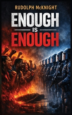 Enough Is Enough by McKnight, Rudolph