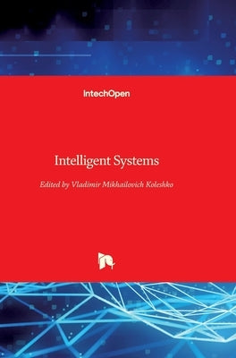 Intelligent Systems by Koleshko, Vladimir M.