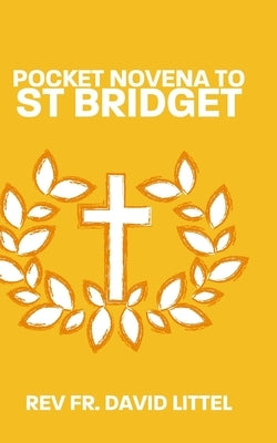 Novena to St Bridget: Pocket by Littel, David