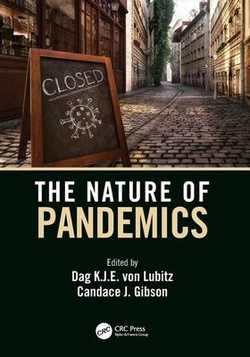 The Nature of Pandemics by Von Lubitz, Dag K. J. E.
