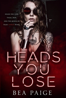 Heads You Lose by Paige, Bea