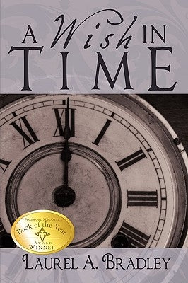 A Wish In Time by Bradley, Laurel A.