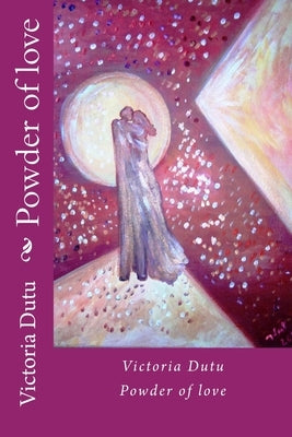 Powder of Love by Dutu, Victoria