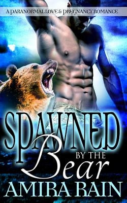 Spawned By The Bear by Rain, Amira