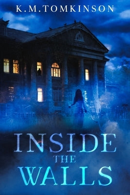 Inside the Walls by Tomkinson, K. M.