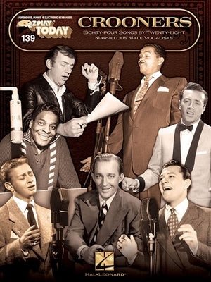 Crooners: E-Z Play Today Volume 139 by Hal Leonard Corp