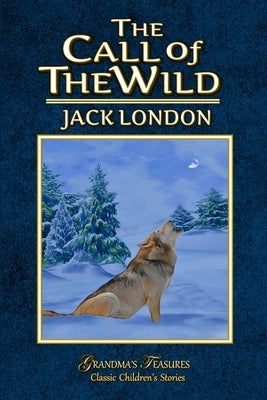 The Call of the Wild by London, Jack