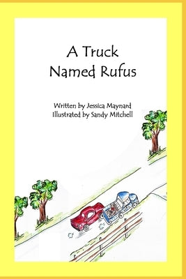 A Truck Named Rufus by Mitchell, Sandy