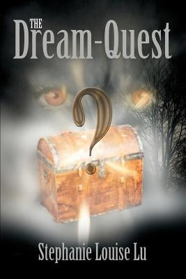The Dream-Quest by Lu, Stephanie Louise