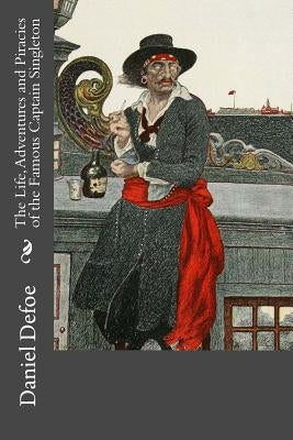 The Life, Adventures and Piracies of the Famous Captain Singleton by Garnett, Edward