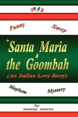 Santa Maria and the Goombah by Marxx, Manny