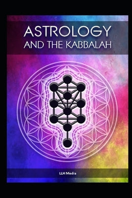 Astrology and the Kabbalah by Media, Llh