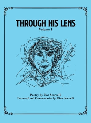 Through His Lens by Scarcelli, Nat