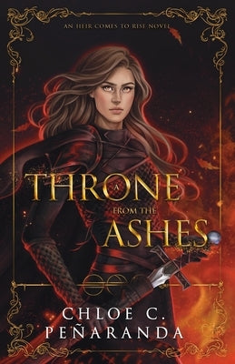 A Throne from the Ashes by Peñaranda, Chloe C.