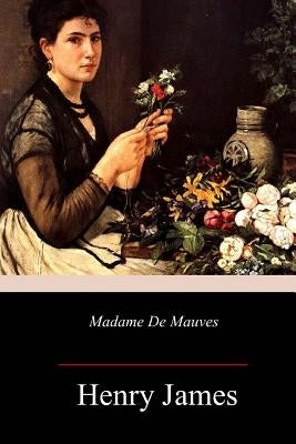 Madame De Mauves by James, Henry