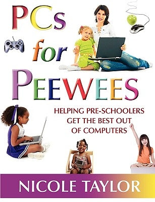 PCs for Peewees by Taylor, Nicole