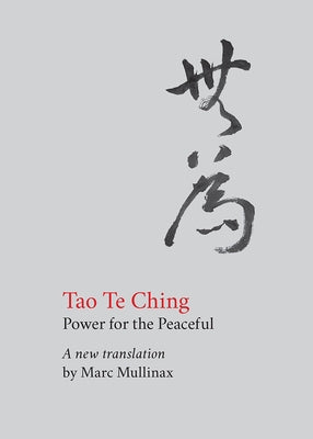 Tao te Ching: Power for the Peaceful by Tzu, Lao