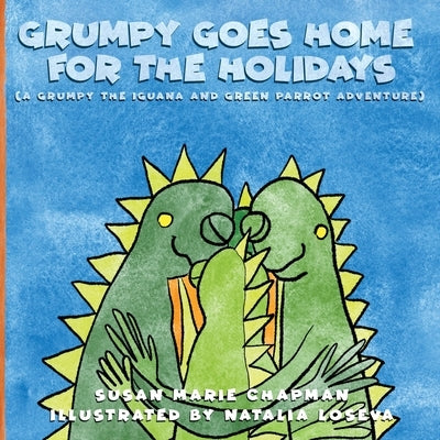 Grumpy Goes Home for the Holidays by Chapman, Susan Marie