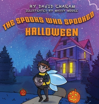 The Spooks Who Spooked Halloween by Charam, David