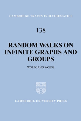 Random Walks on Infinite Graphs and Groups by Woess, Wolfgang