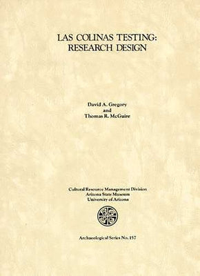 Research Design for the Testing of Interstate 10 Corridor Prehistoric and Historic Archaeological Remains: Between Interstate 17 and 30th Drive by Gregory, David A.