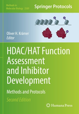Hdac/Hat Function Assessment and Inhibitor Development: Methods and Protocols by Krämer, Oliver H.