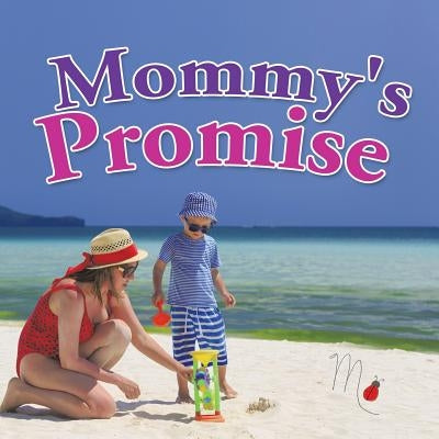 Mommy's Promise by M. Ladybug