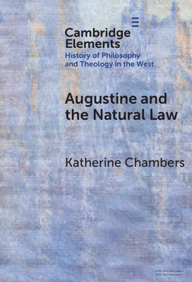 Augustine and the Natural Law by Chambers, Katherine