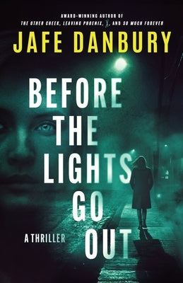 Before the Lights Go Out by Danbury, Jafe