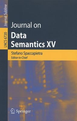 Journal on Data Semantics XV by Spaccapietra, Stefano