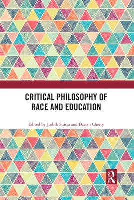 Critical Philosophy of Race and Education by Suissa, Judith
