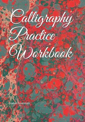 Calligraphy Practice Workbook by Essentials, Isabel