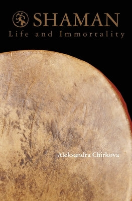 Shaman: Life and Immortality by Riazanski, Vladimir