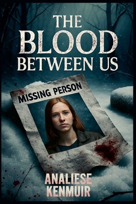 The Blood Between Us by Kenmuir, Analiese
