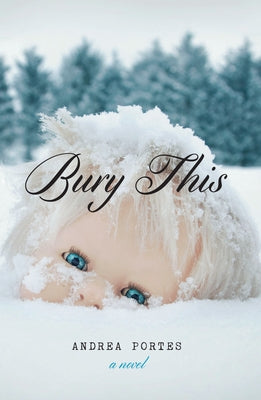 Bury This by Portes, Andrea
