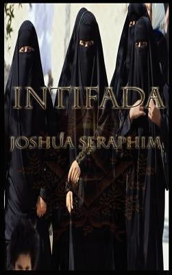 Intifada by Seraphim, Joshua