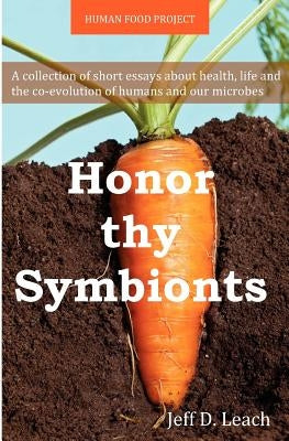 Honor Thy Symbionts by Leach, Jeff D.