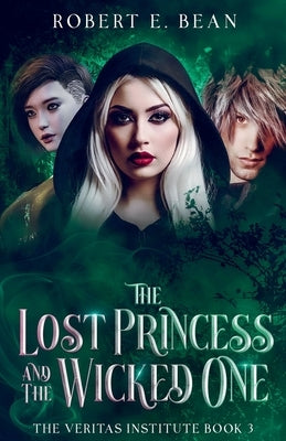 The Lost Princess and The Wicked One by Bean, Robert