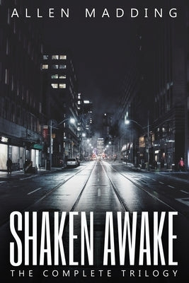 Shaken Awake: The Complete Trilogy by Graham, Alan
