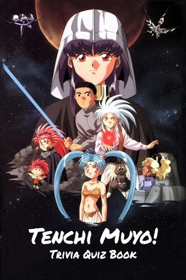 Tenchi Muyo: Trivia Quiz Book by Rucker, Andrew